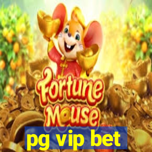 pg vip bet